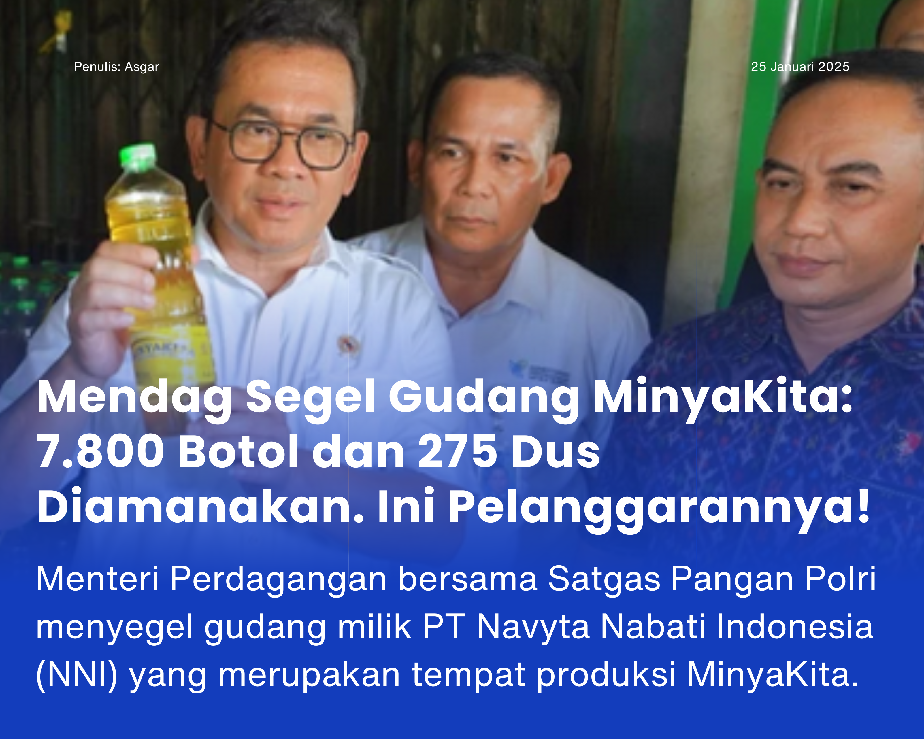 Cover for Mendag Segel Gudang MinyaKita: 7.800 Botol dan 275 Dus Diamankan. Ini Pelanggarannya!