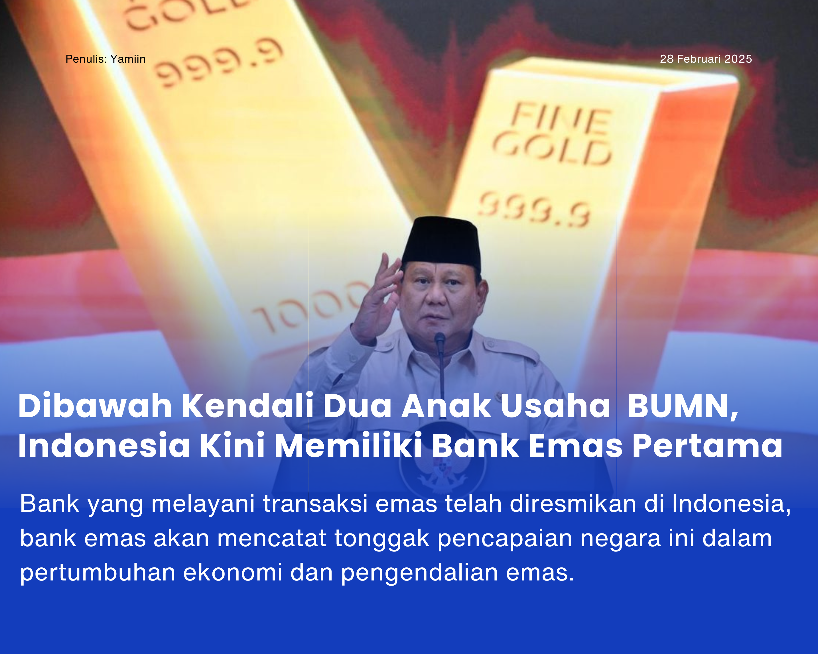 Cover for Dibawah Kendali Dua Anak Usaha  BUMN, Indonesia Kini Memiliki Bank Emas Pertama