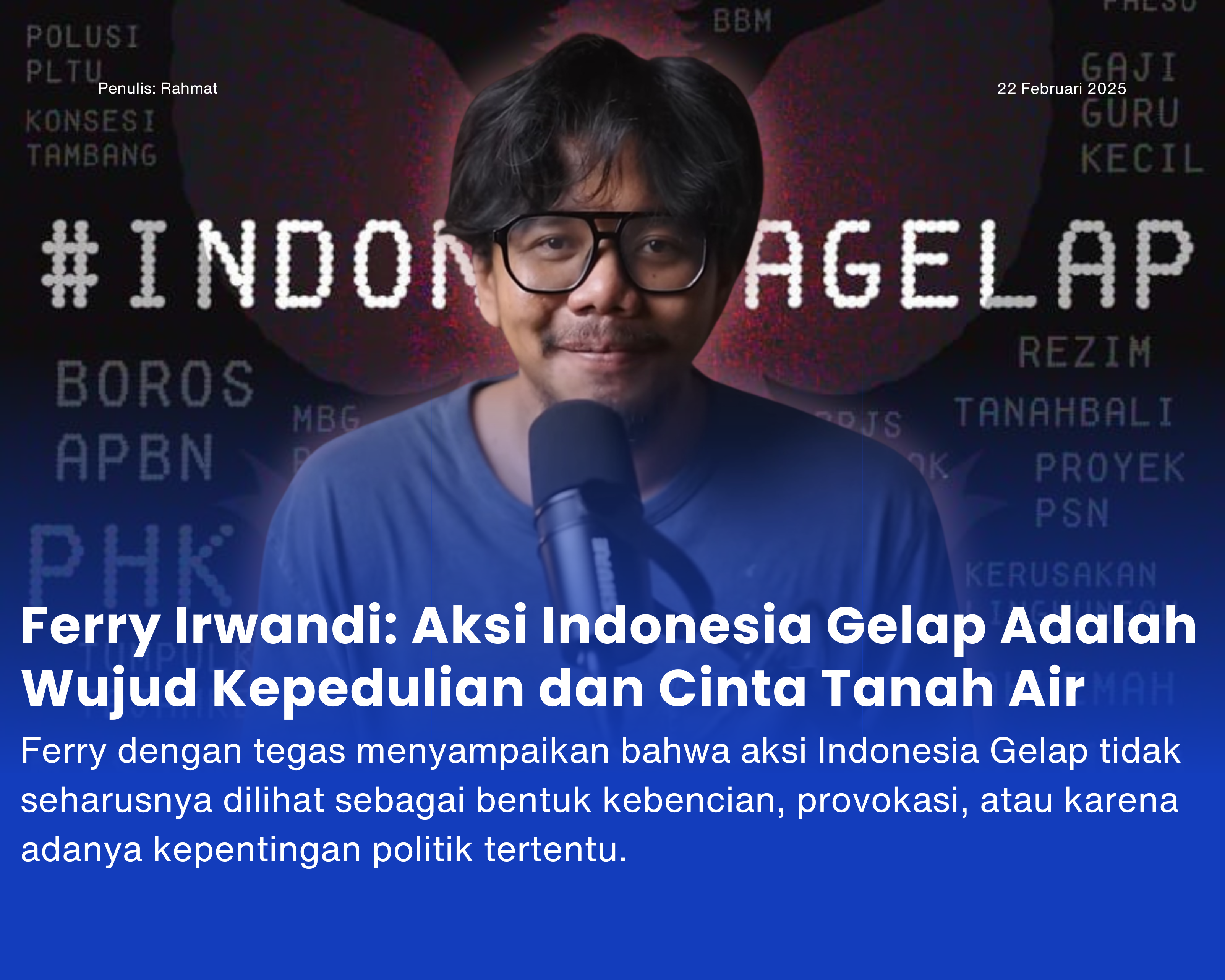 Cover for Ferry Irwandi: Aksi Indonesia Gelap Adalah Wujud Kepedulian dan Cinta Tanah Air