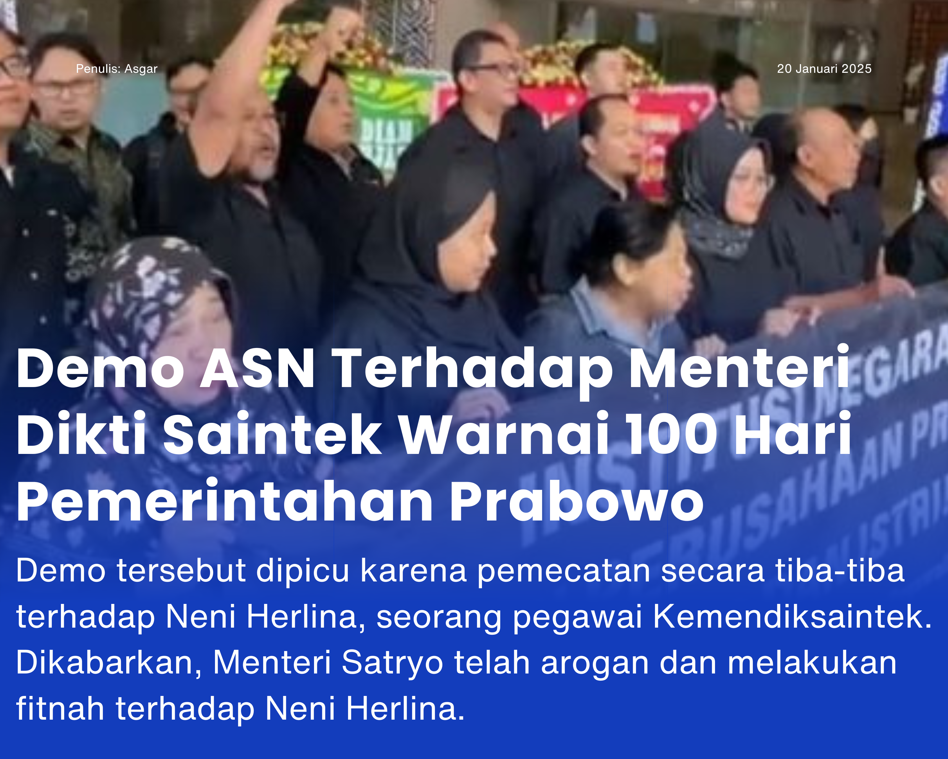 Cover for Demo ASN Terhadap Menteri Dikti Saintek Warnai 100 Hari Pemerintahan Prabowo