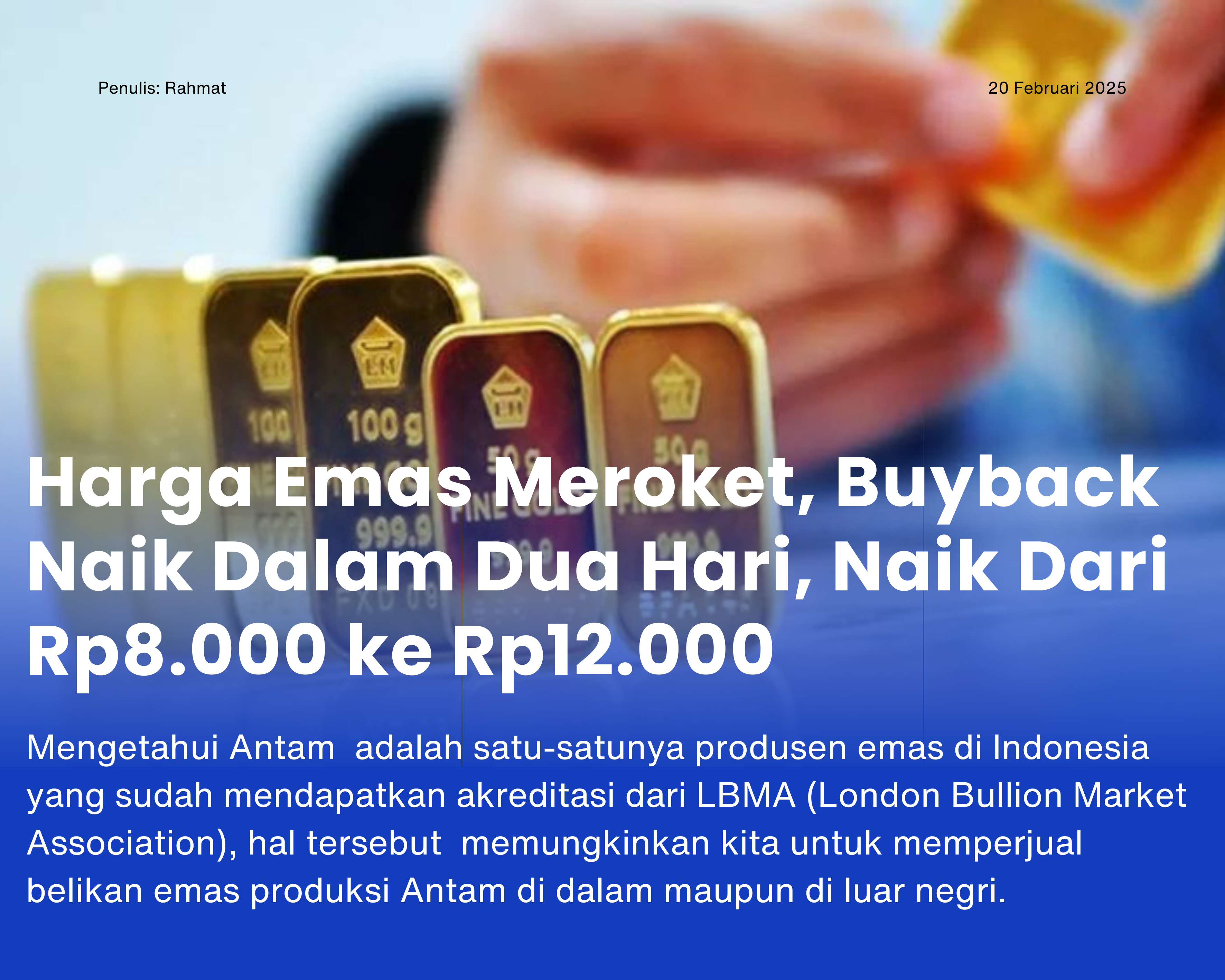 Cover for Harga Emas Meroket, Buyback Naik Dalam Dua Hari, Naik Dari Rp8.000 ke Rp12.000