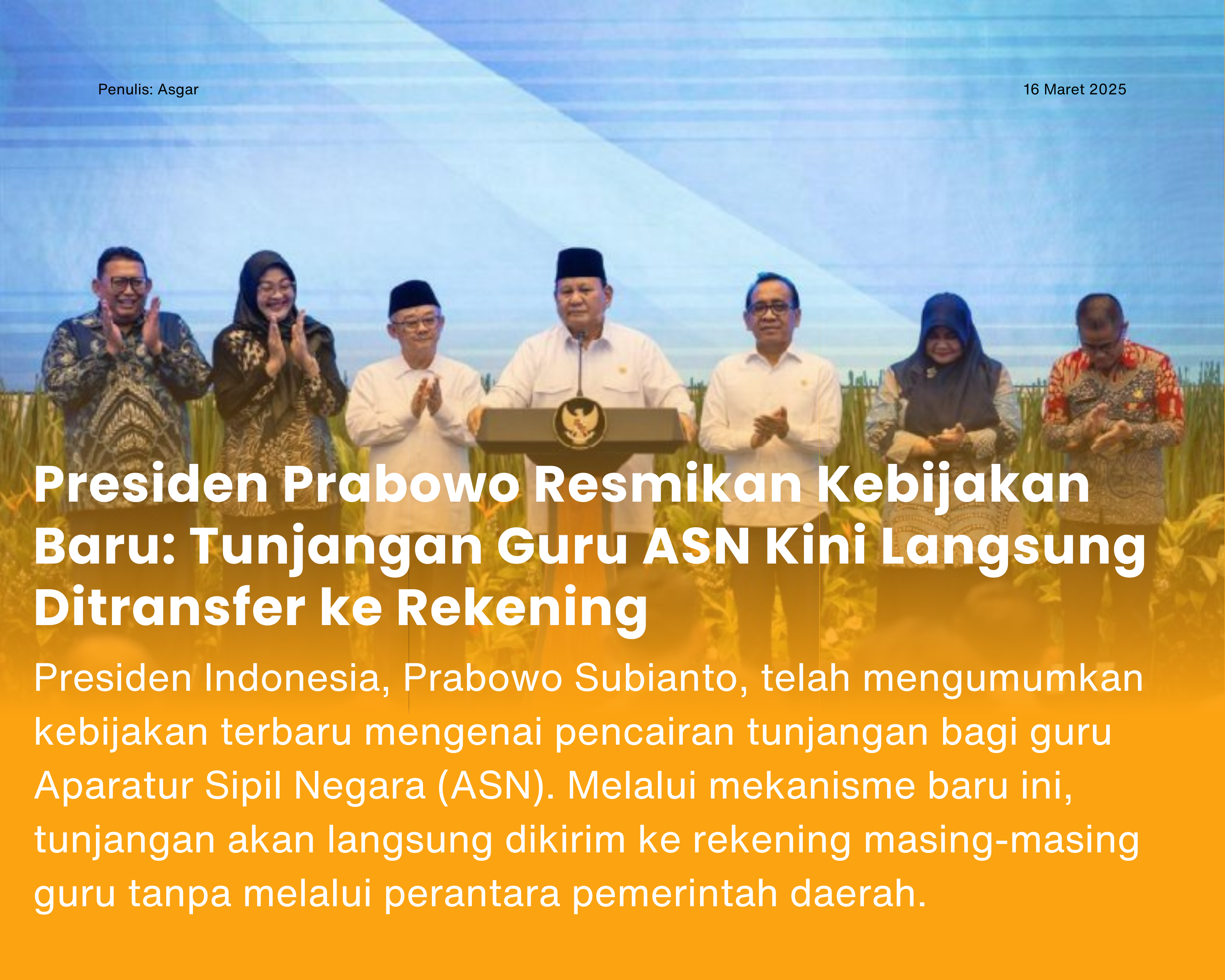 Cover for Presiden Prabowo Resmikan Kebijakan Baru: Tunjangan Guru ASN Kini Langsung Ditransfer ke Rekening