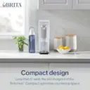 Brita Hub™ Compact is less than 5" wide, the slim footprint of the device optimizes countertop space.