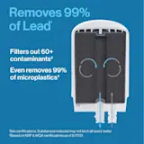 Removes 99% of lead. Filters out 60+ contaminants. Even removes 99% of microplastics.