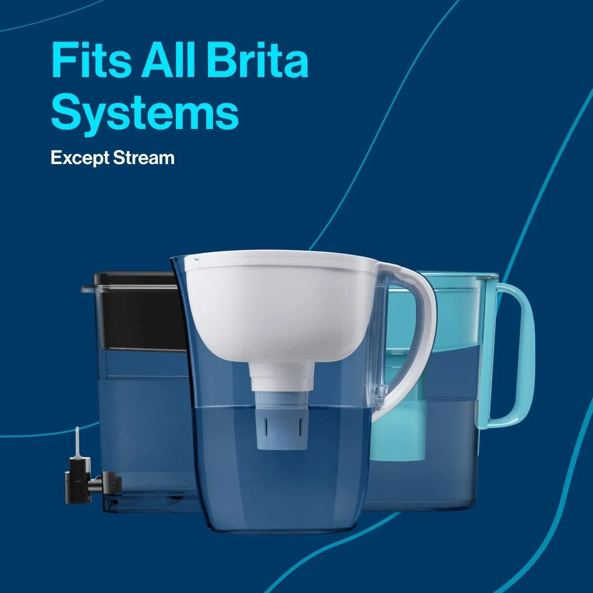 Fits all Brita systems except Stream.