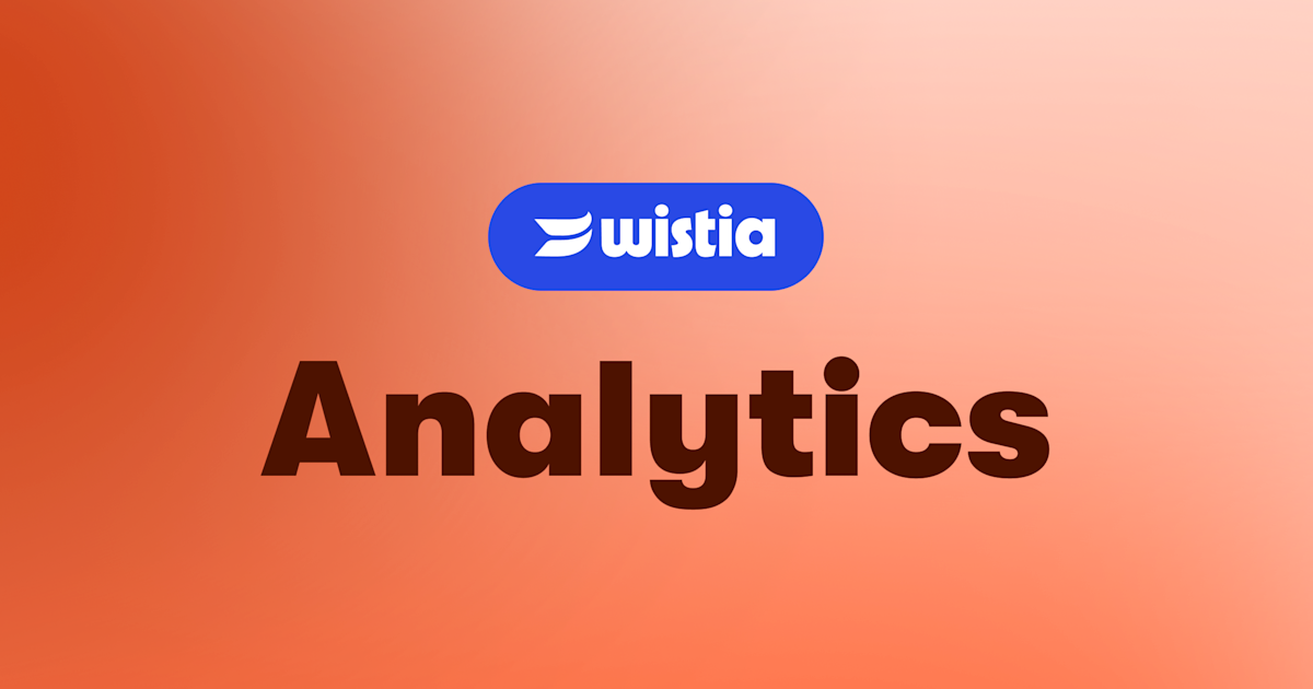 Optimize Your Strategy With Video Marketing Analytics Wistia Optimize Your Strategy With Video Marketing Analytics Wistia