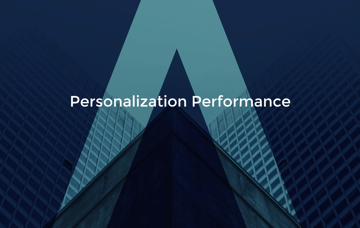 Personalization performance