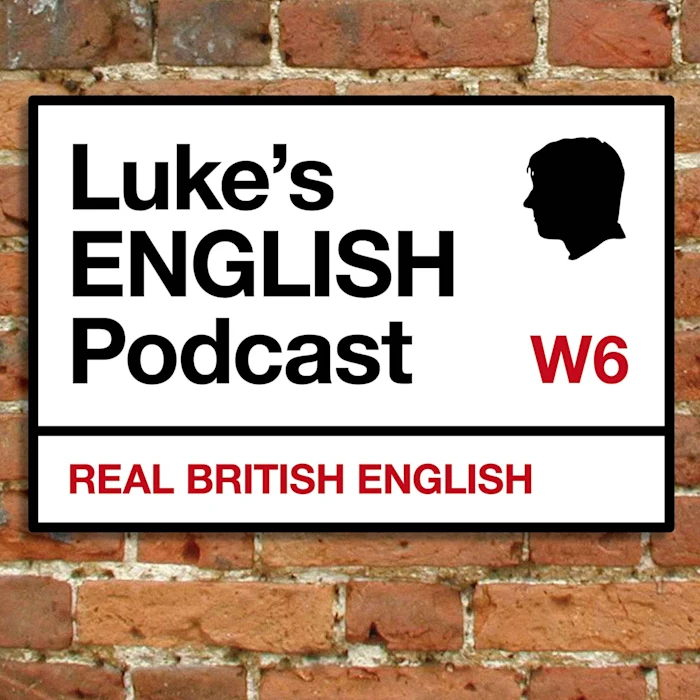 Luke’s ENGLISH Podcast