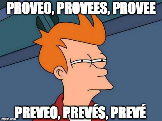 A futurama meme about proveer and prever