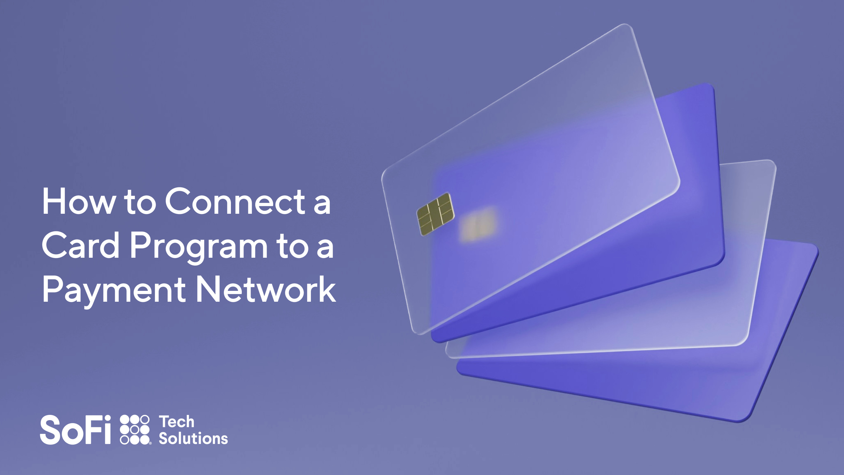 How to Connect a Card Program to a Payment Network