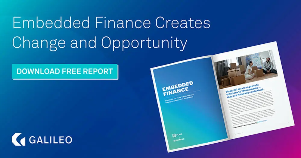 According to a new embedded finance report by Accenture sponsored by Plaid, a Galileo partner, embedded finance can offer opportunities everywhere. 