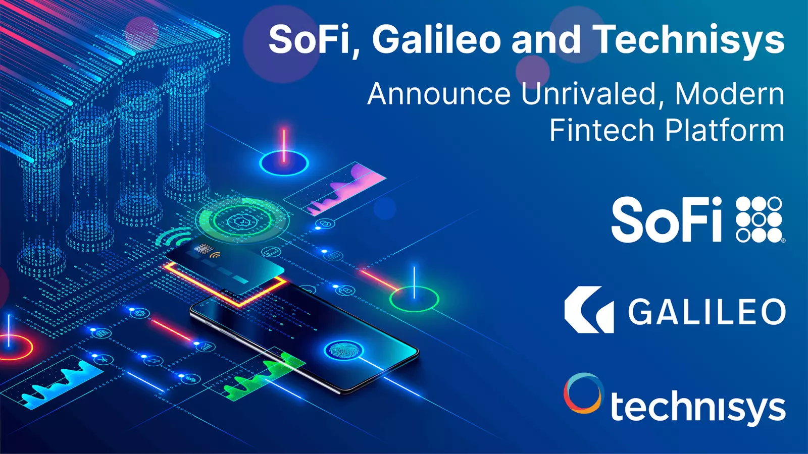 Technisys adds a unique, strategic technology and business to the SoFi family, bolstering SoFi in its pursuit to provide best-of-breed products as a one-stop-shop financial services platform, and complementing and enhancing SoFi’s Galileo business, in SoFi’s overall pursuit to build the AWS of fintech.