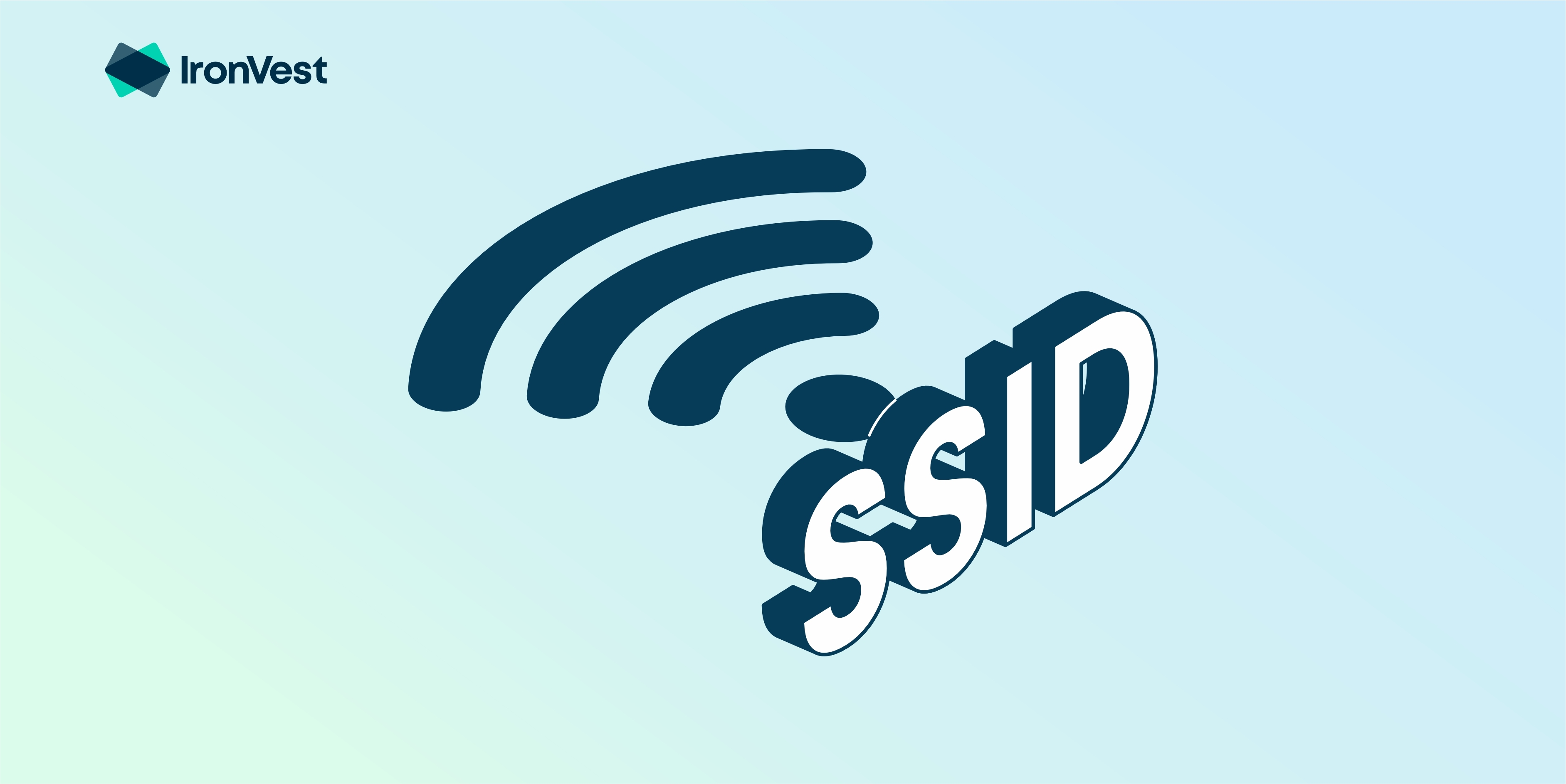 What is SSID A guide to understanding your WiFi network IronVest