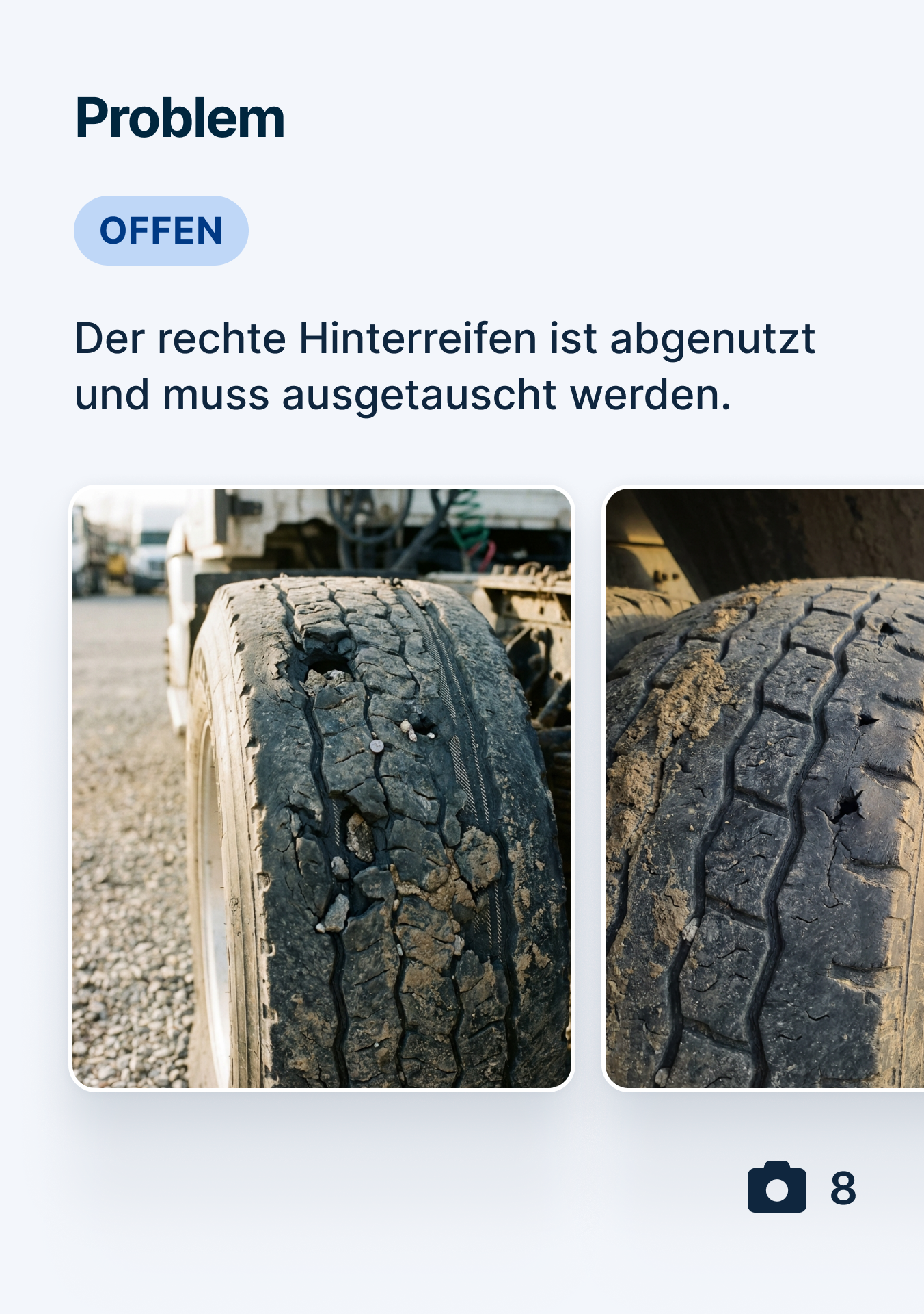 Two images of a severely worn truck tire with cracked tread and visible damage, marked as an open issue for replacement.