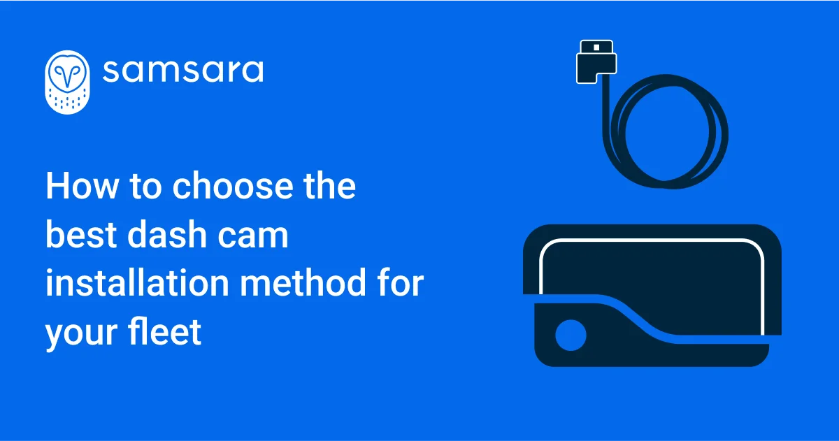 The Best Dash Cam Installation Method for Your Fleet