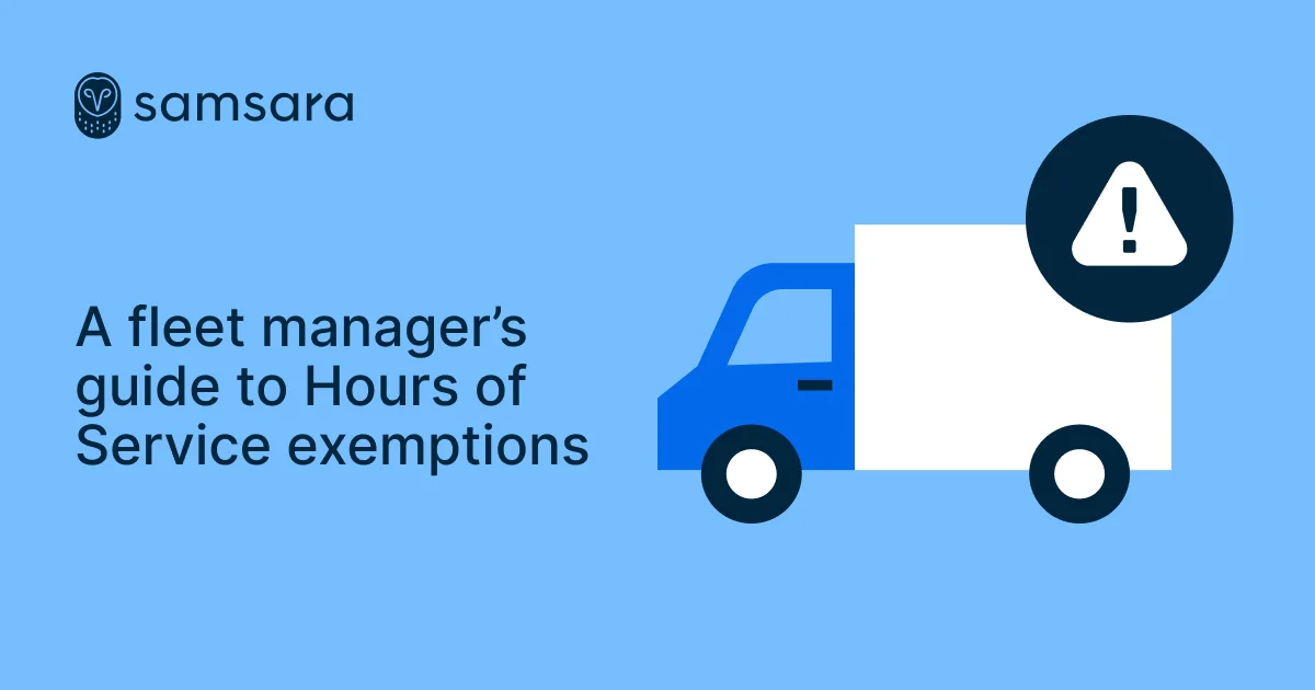 Samsara graphic with blue delivery truck and warning icon, titled "A fleet manager's guide to Hours of Service exemptions"