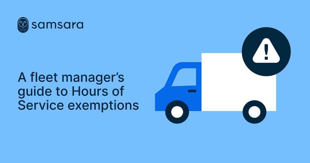 Samsara graphic with blue delivery truck and warning icon, titled "A fleet manager's guide to Hours of Service exemptions"