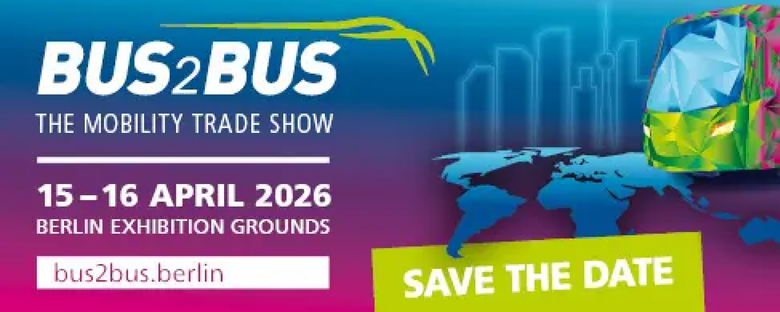 BUS2BUS Mobilitätsmesse in Berlin, 15-16 April 2026, mit buntem Bus-Design auf blau-violettem Hintergrund und Weltkarte.