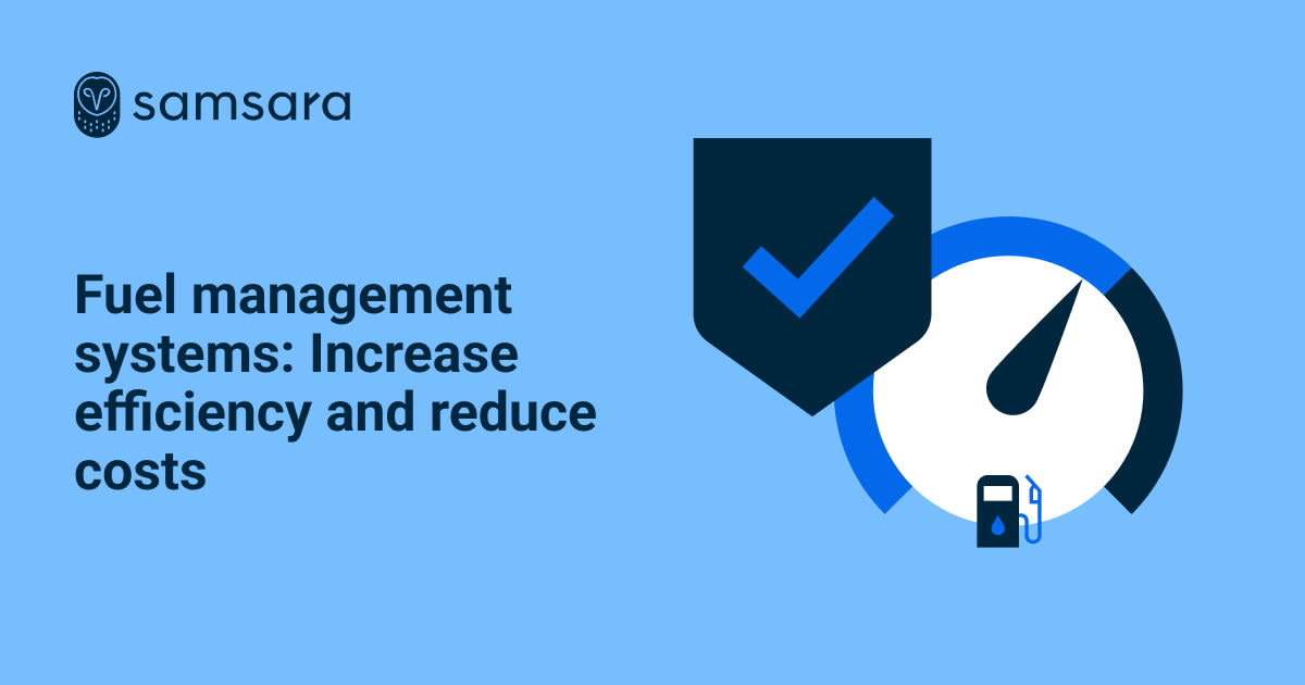Fuel Management Systems: Increase Efficiency, Reduce Costs