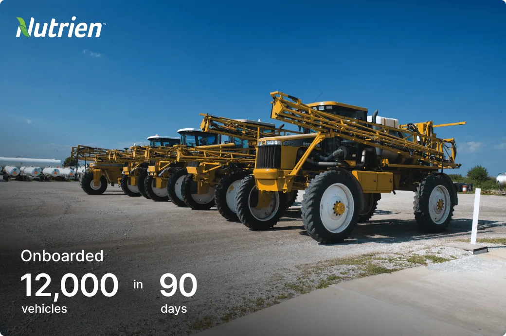 Nutrien ag vehicles showing 12,000 vehicles onboarded in 90 days stat