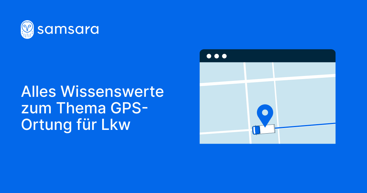 Alles Wissenswerte zum Thema GPS-Ortung für Lkw