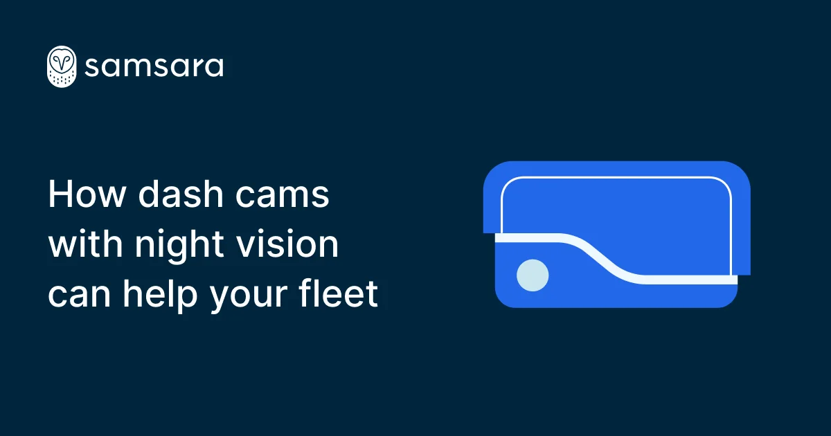 How Dash Cams with Night Vision Can Help Your Fleet