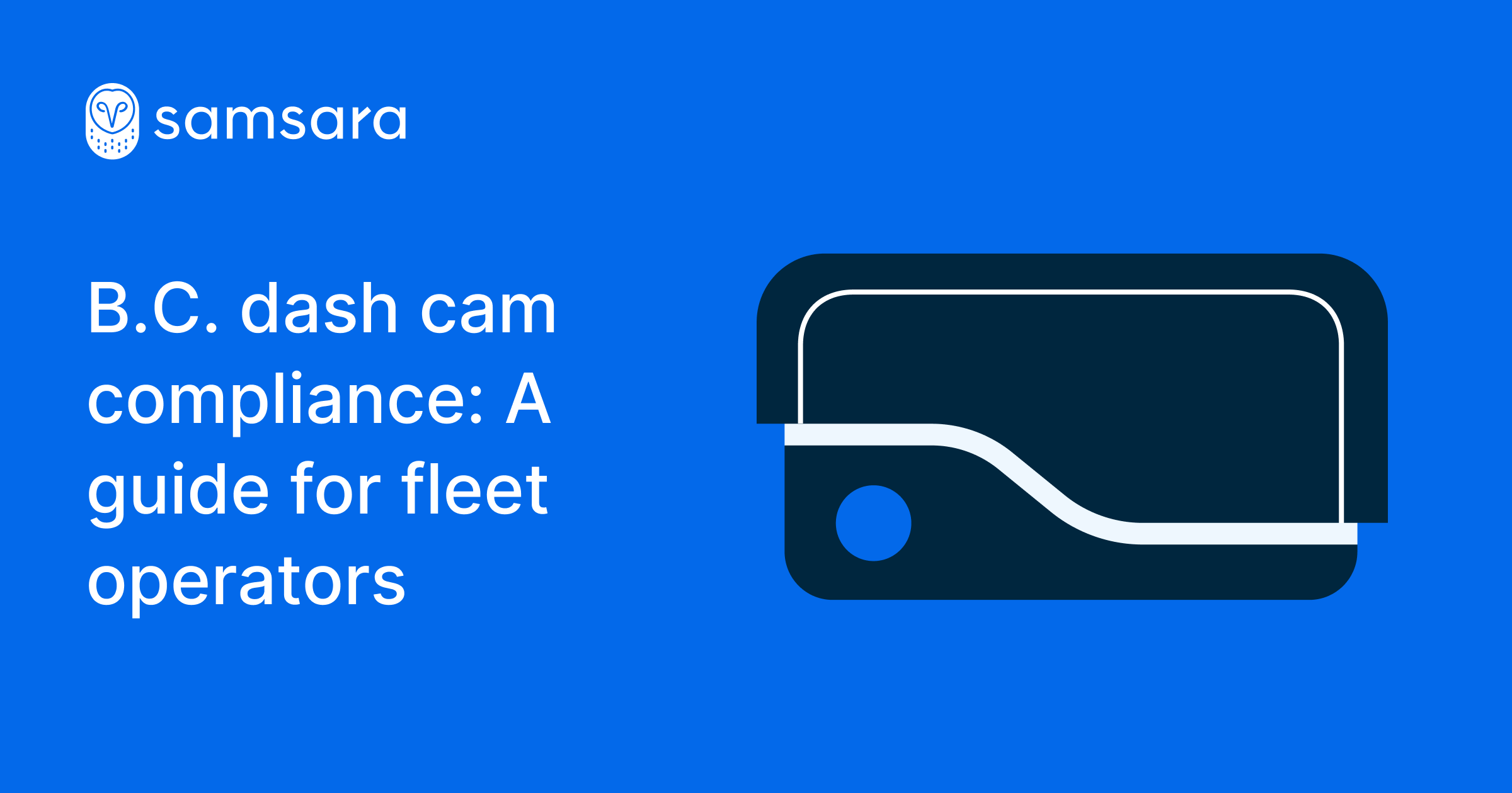 B.C. dash cam compliance: A guide for fleet operators