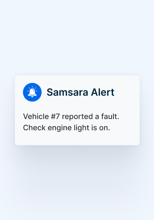 A notification with the title "Samsara Alert" states that Vehicle #7 reported a fault and the check engine light is on