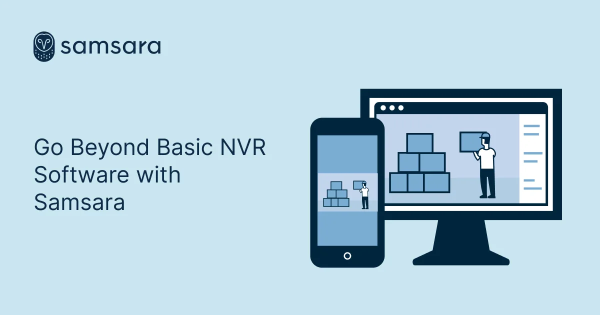 Go Beyond Basic NVR Software with Samsara
