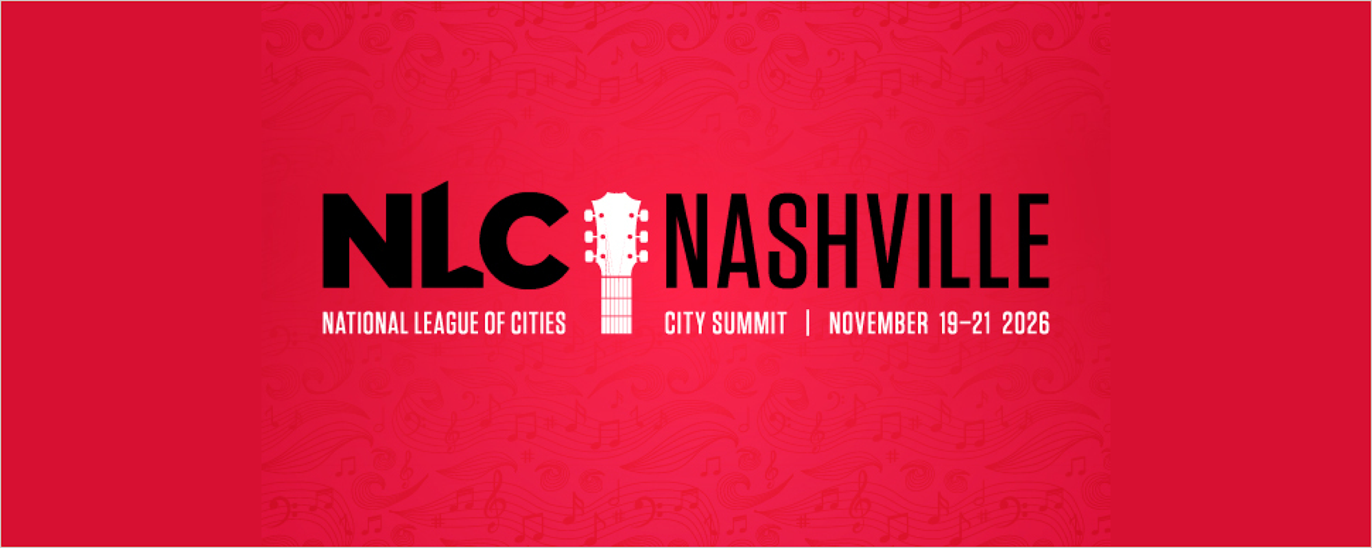 NLC Nashville City Summit banner, National League of Cities, November 19-21 2026, red background with guitar graphic.
