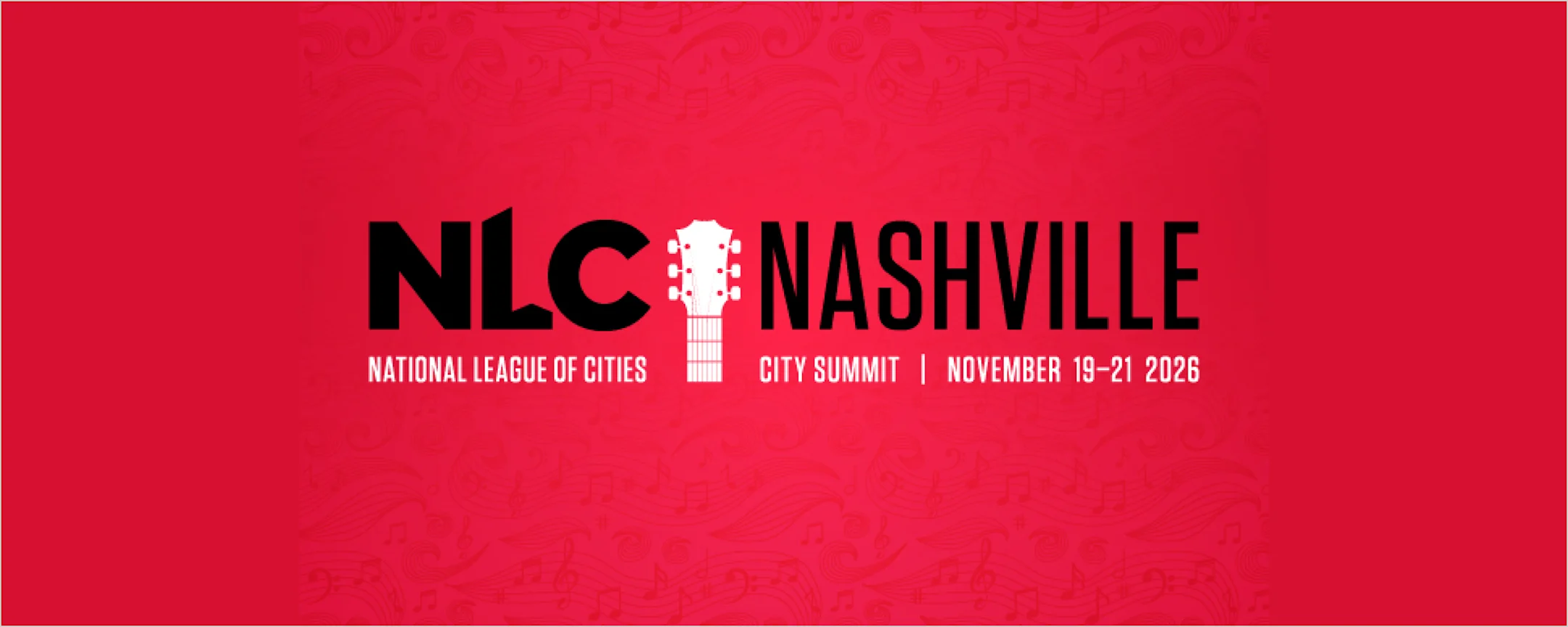 NLC Nashville City Summit banner, National League of Cities, November 19-21 2026, red background with guitar graphic.