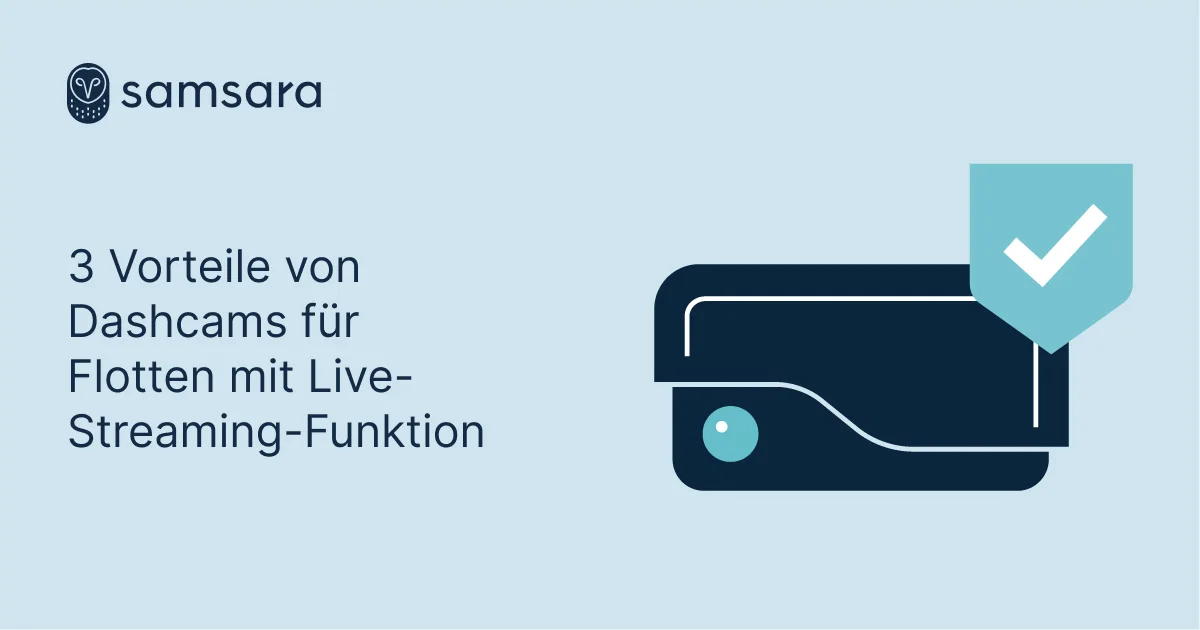 Samsara-Grafik zu Dashcam-Vorteilen mit Dashcam-Symbol und Häkchen auf hellblauem Hintergrund