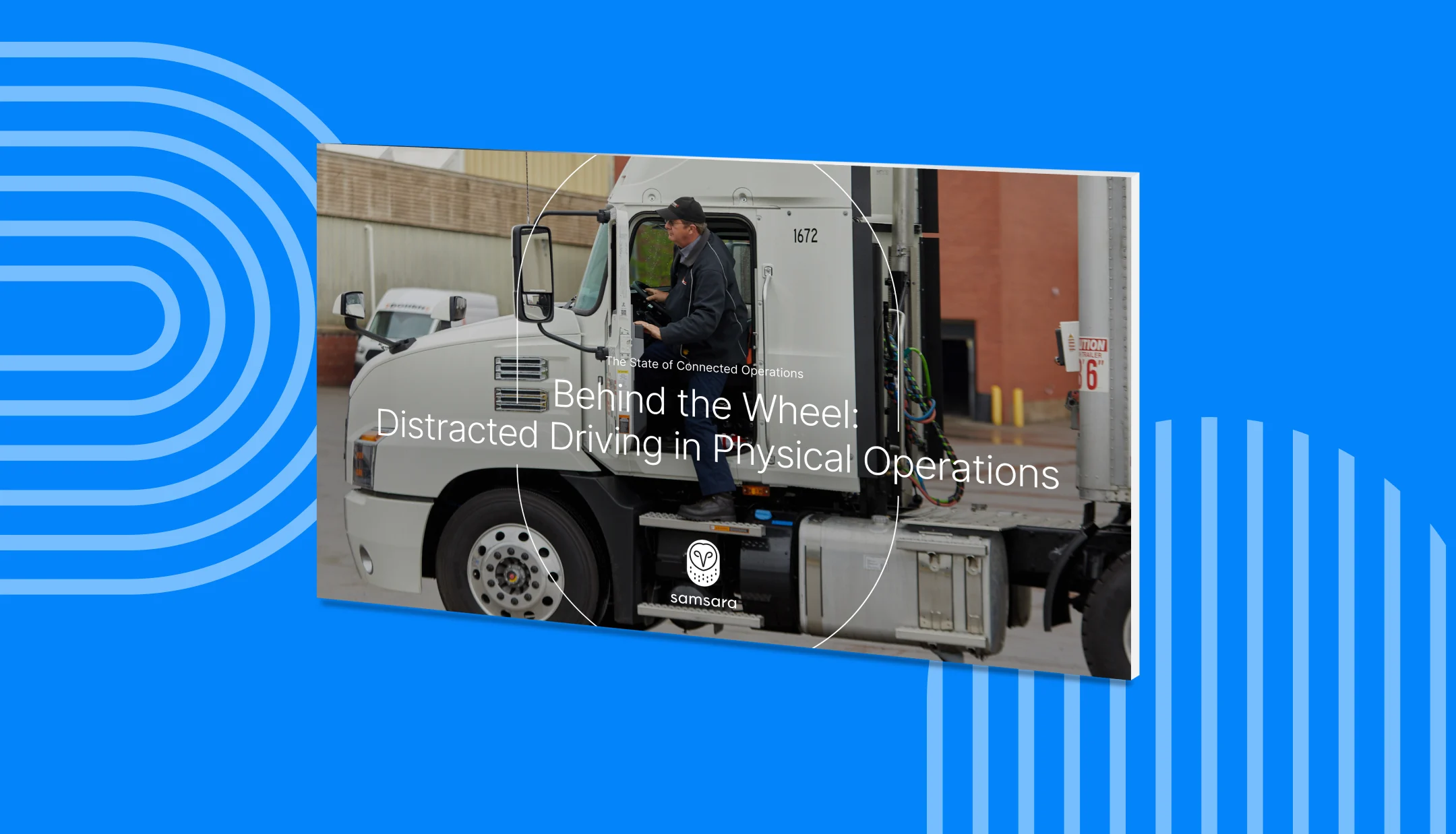 Samsara report cover titled "Behind the Wheel: Distracted Driving in Physical Operations."