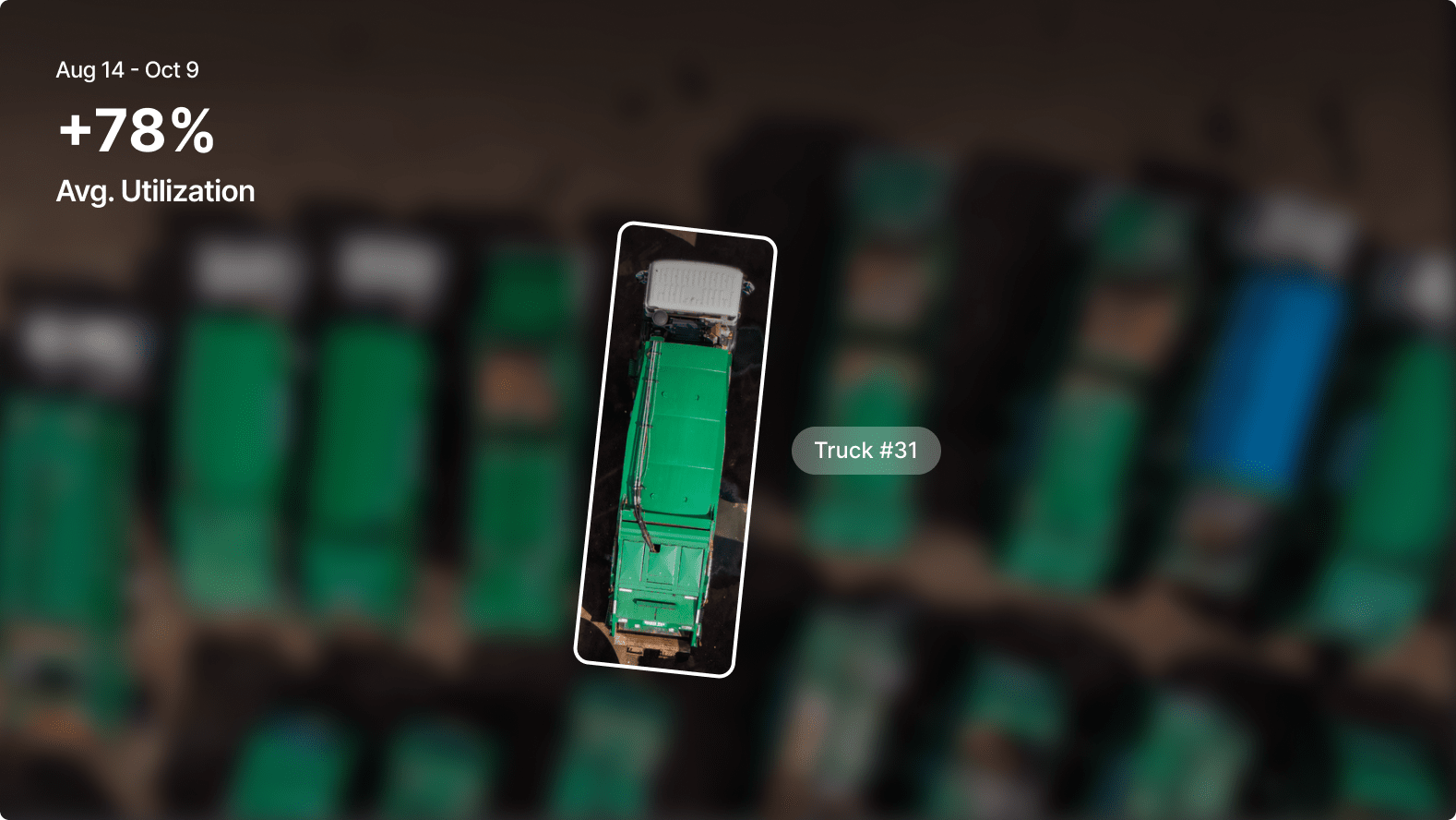 Aerial view of green trucks with 78% average utilization data and Truck #31 highlighted in a fleet management display.
