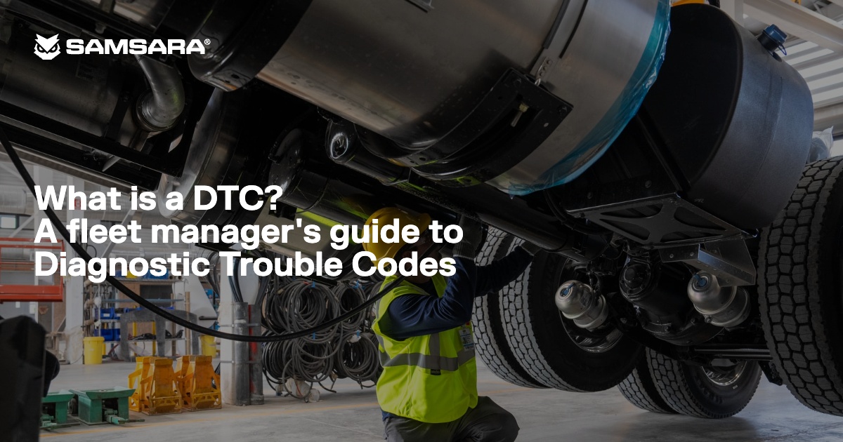 What is a DTC? A fleet manager's guide to Diagnostic Trouble Codes