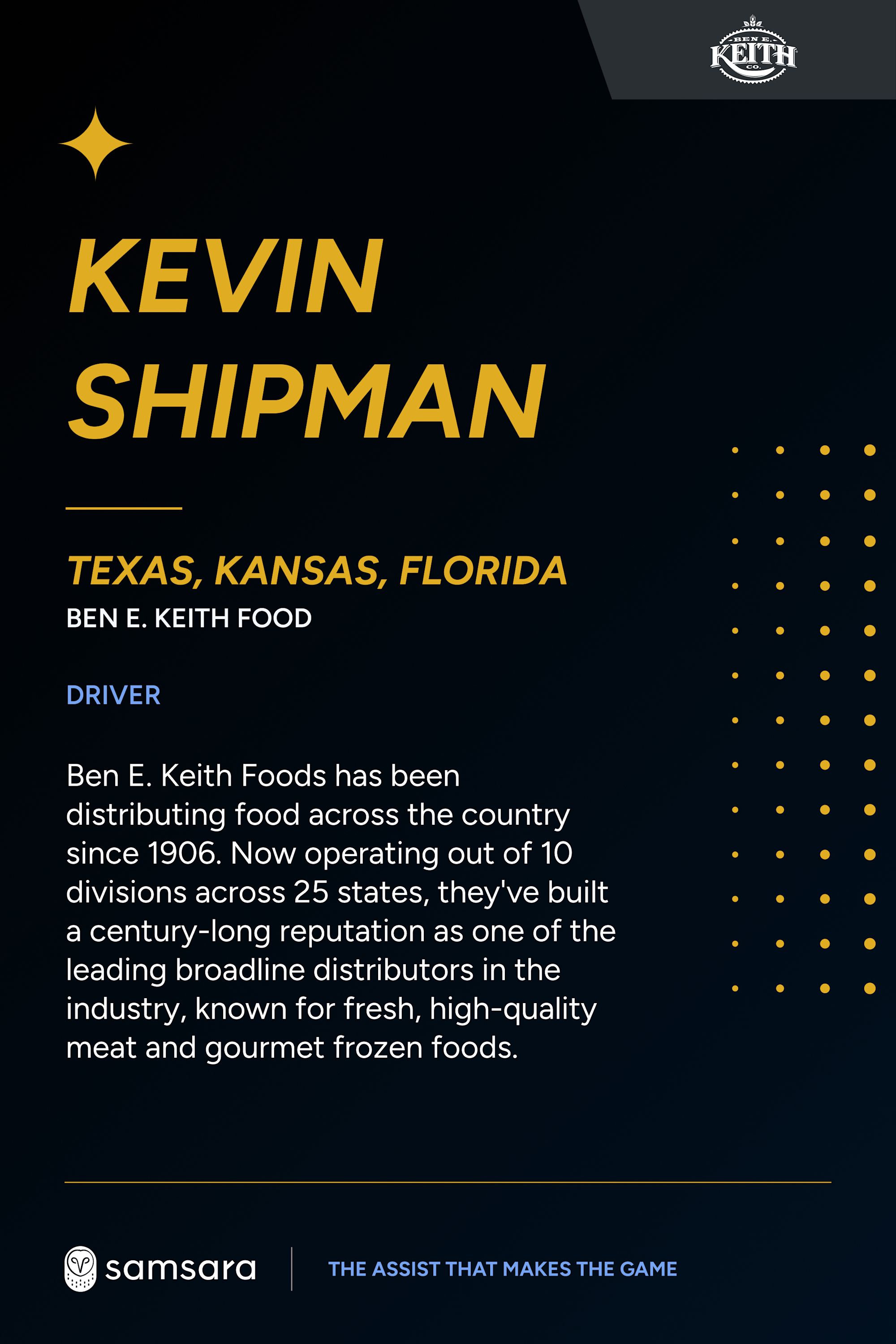 Promotional card for Kevin Shipman, a driver at Ben E. Keith Food, featuring gold text on a black background.