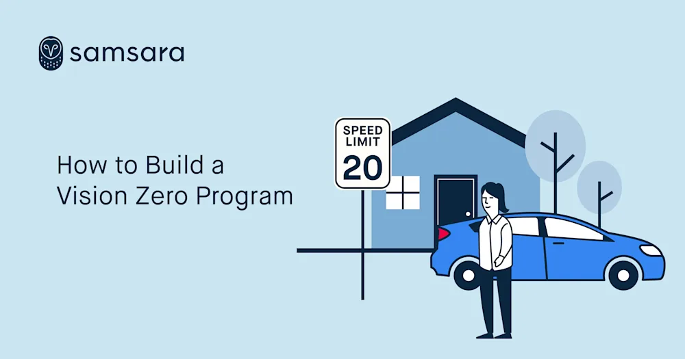 How to Build a Vision Zero Program | Samsara