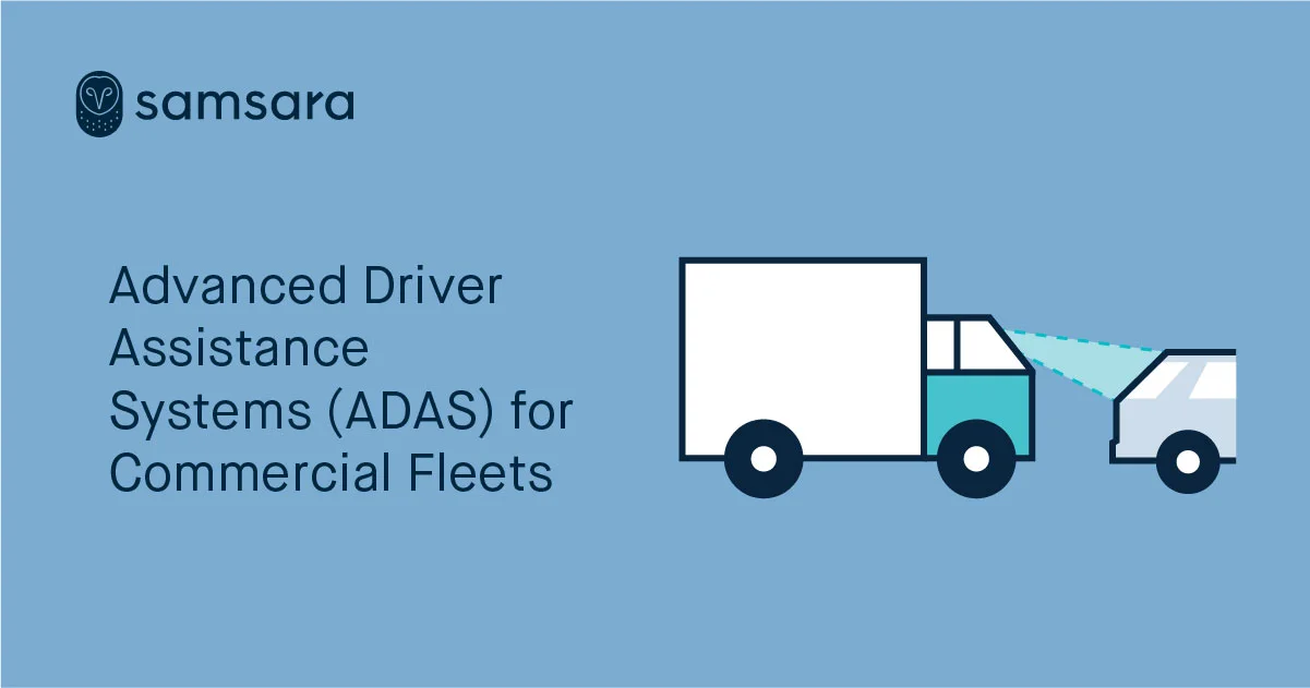 Advanced Driver Assistance Systems (ADAS) for Commercial Fleets