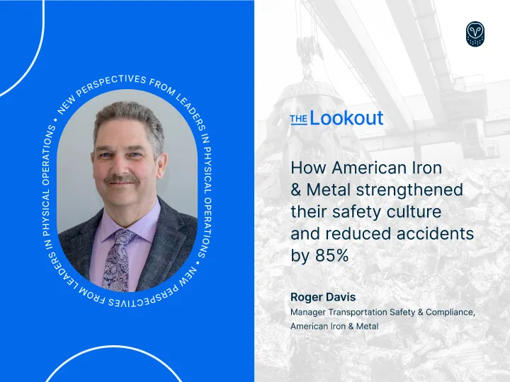 Business article featuring American Iron & Metal's safety success story with 85% accident reduction, titled "The Lookout"