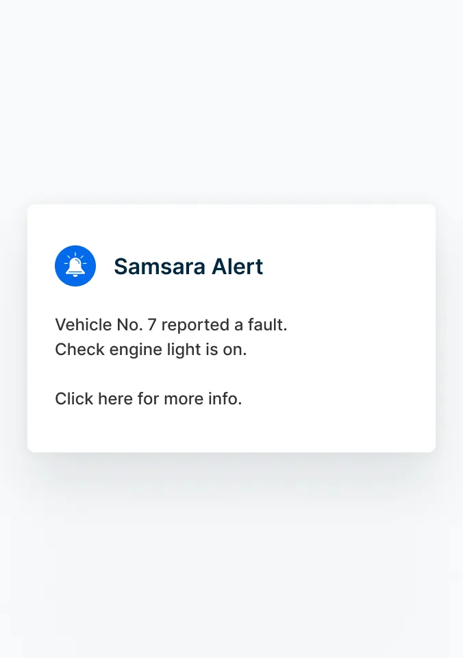 A Samsara Alert that says a vehicle reported a fault and the check engine light is on.