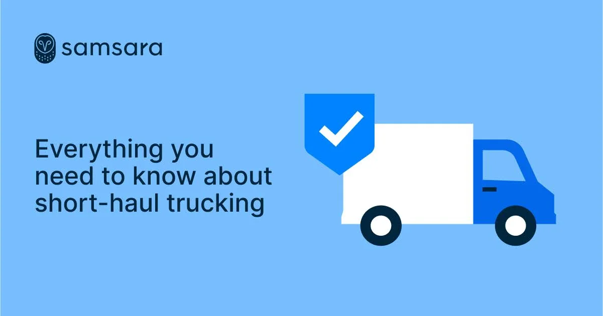 Samsara graphic with blue delivery truck icon and text "Everything you need to know about short-haul trucking" on light blue background.