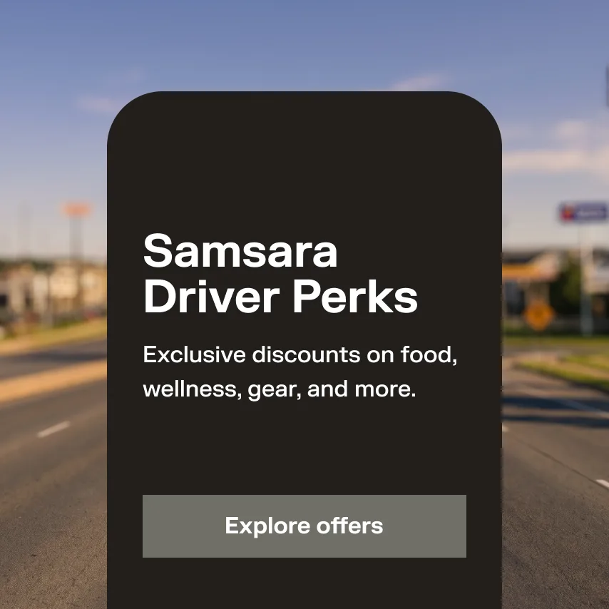 Samsara Driver Perks promo card on a blurred road background, offering exclusive discounts on food, wellness, and gear.