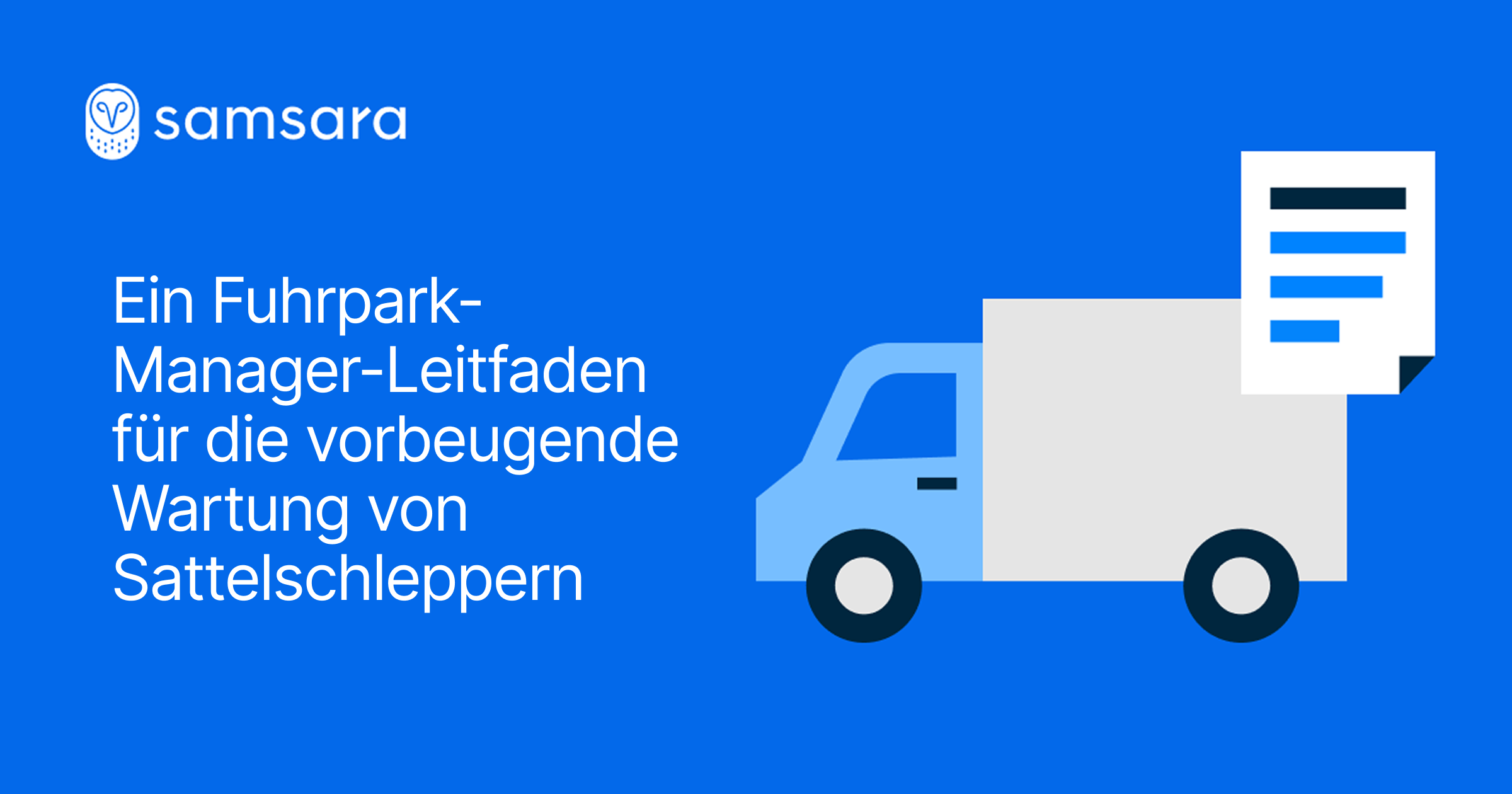 Samsara-Leitfaden für Fuhrparkmanager zur vorbeugenden Wartung von Sattelschleppern LKW-Illustration auf blauem Hintergrund.