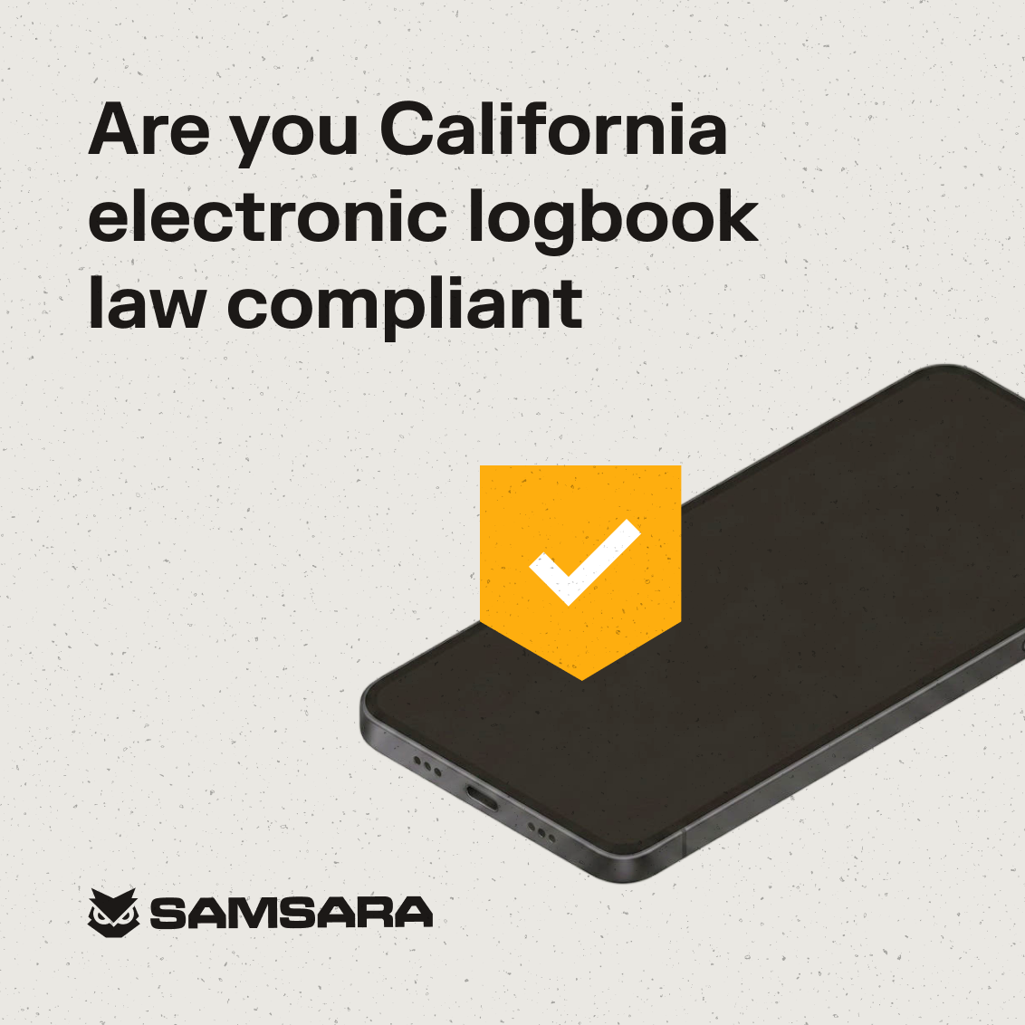 Blue graphic with text "Are you California electronic logbook law compliant?" showing a phone with a green checkmark shield.