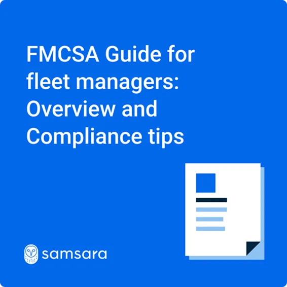 Blue graphic with text "FMCSA Guide for fleet managers: Overview and Compliance tips" and a document icon, by Samsara.