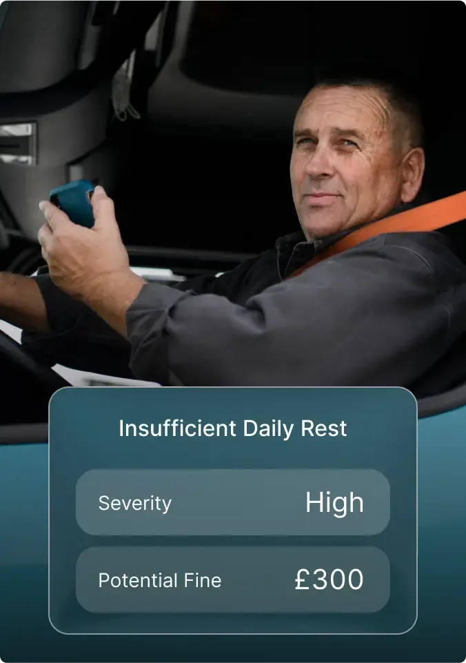 Driver in truck cab with warning notification showing "Insufficient Daily Rest" with high severity and £300 potential fine.