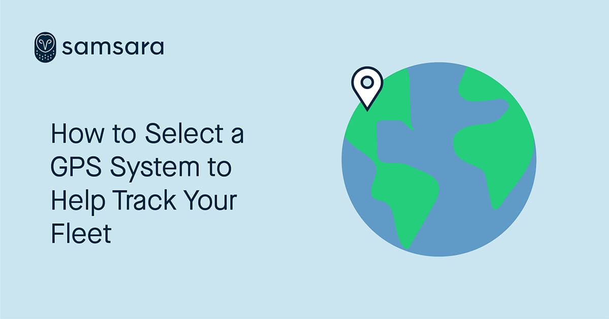 How To Select A GPS System To Help Track Your Fleet