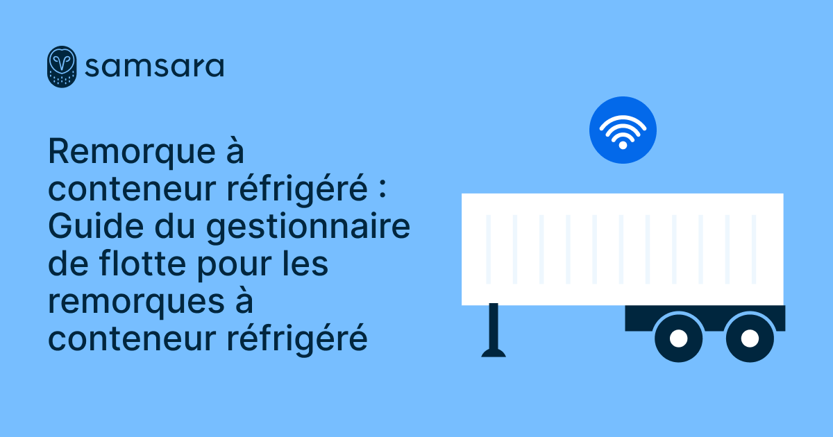 Logo Samsara et illustration d'une remorque réfrigérée sur fond bleu avec titre du guide pour gestionnaires de flotte.