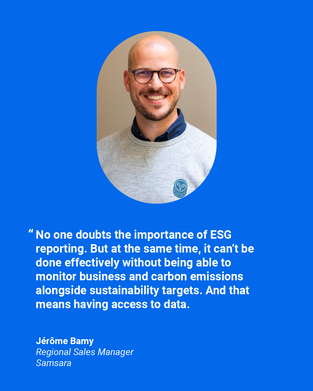 By Jérôme Bamy, Regional Sales Manager, Samsara, France