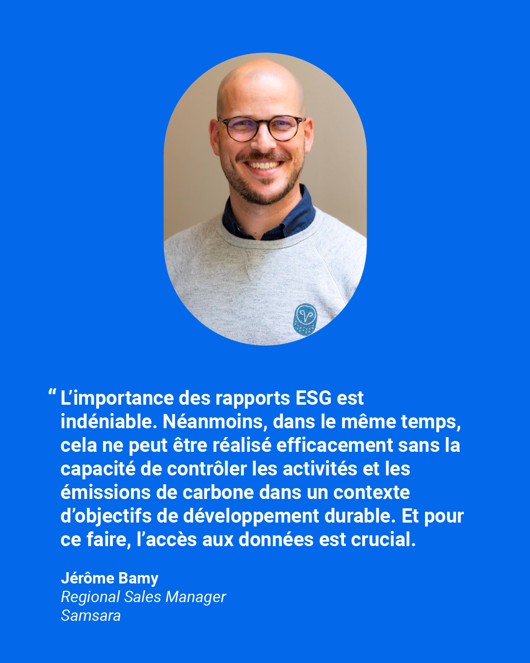 By Jérôme Bamy, Regional Sales Manager, Samsara, France